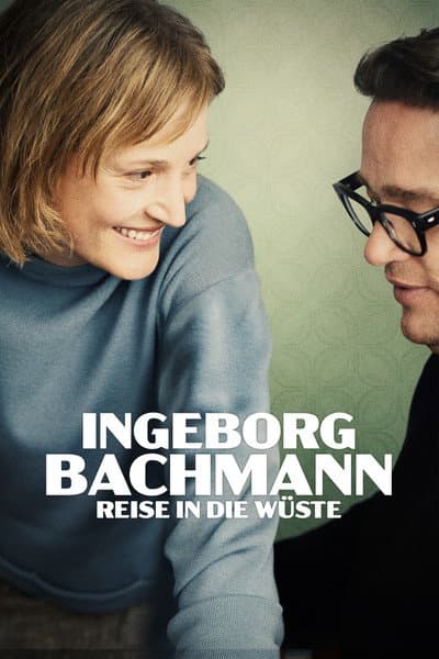 Ingeborg Bachmann - Reise in die Wüste - 2023 [DE]